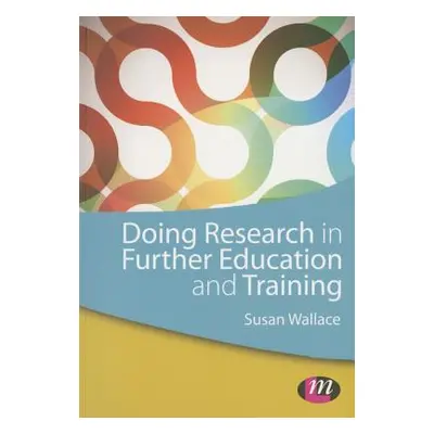 "Doing Research in Further Education and Training" - "" ("Wallace Susan")