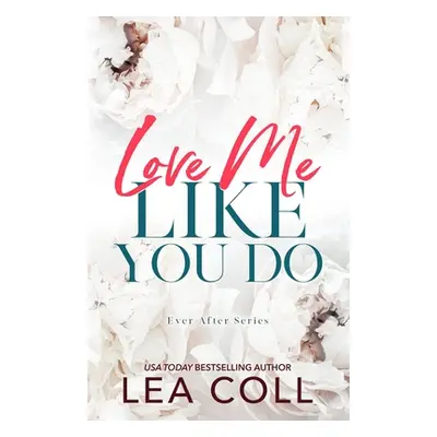 "Love Me Like You Do" - "" ("Coll Lea")