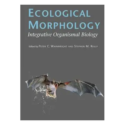 "Ecological Morphology: Integrative Organismal Biology" - "" ("Wainwright Peter C.")