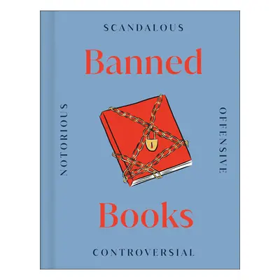 "Banned Books: The World's Most Controversial Books, Past and Present" - "" ("DK")