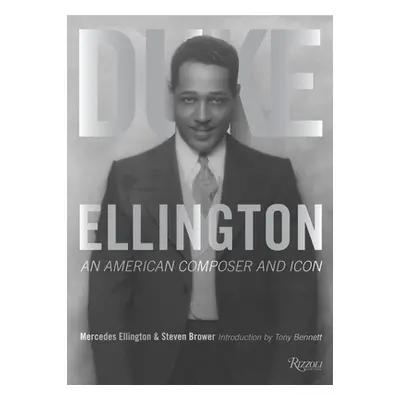 "Duke Ellington: An American Composer and Icon" - "" ("Brower Steven")