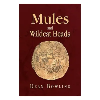 "Mules And Wildcat Heads" - "" ("Bowling Dean")