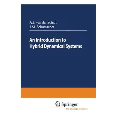 "An Introduction to Hybrid Dynamical Systems" - "" ("Van Arjan J.")