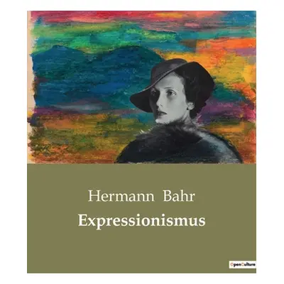 "Expressionismus" - "" ("Bahr Hermann")