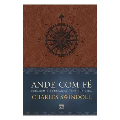 "Ande com f: Coragem e confiana para sua vida" - "" ("Swindoll Charles")