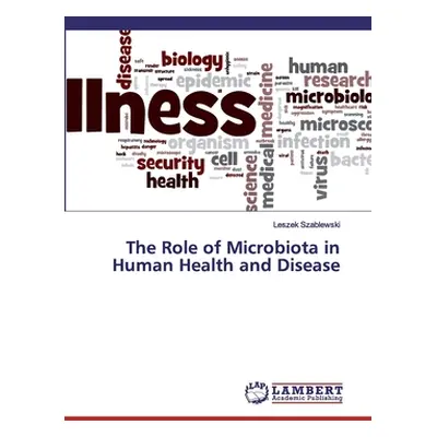 "The Role of Microbiota in Human Health and Disease" - "" ("Szablewski Leszek")