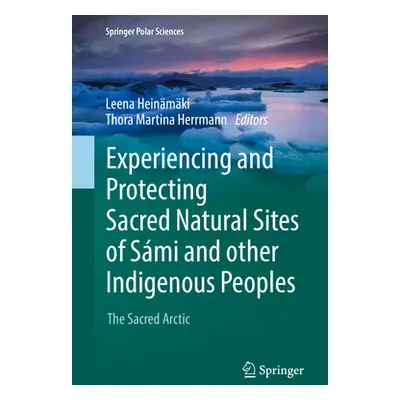 "Experiencing and Protecting Sacred Natural Sites of Smi and Other Indigenous Peoples: The Sacre