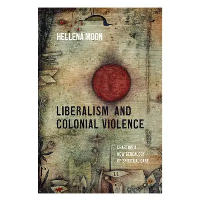 "Liberalism and Colonial Violence" - "" ("Moon Hellena")