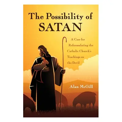 "The Possibility of Satan" - "" ("McGill Alan")