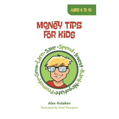 "Money Tips for Kids" - "" ("Kulakov Alex")