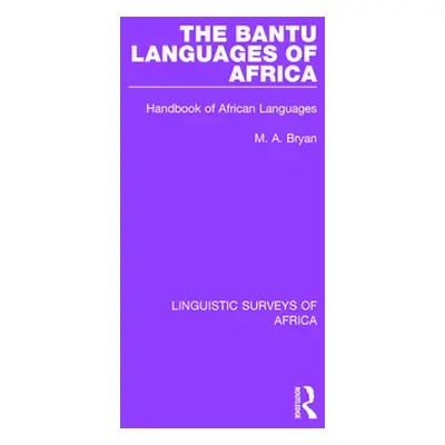 "The Bantu Languages of Africa: Handbook of African Languages" - "" ("Bryan M. A.")