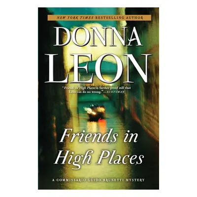 "Friends in High Places: A Commissario Guido Brunetti Mystery" - "" ("Leon Donna")