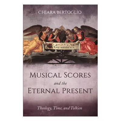 "Musical Scores and the Eternal Present" - "" ("Bertoglio Chiara")