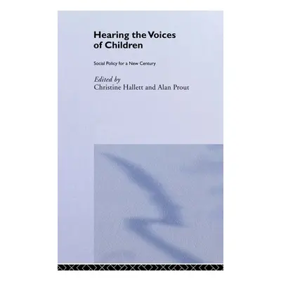 "Hearing the Voices of Children: Social Policy for a New Century" - "" ("Hallett Christine")