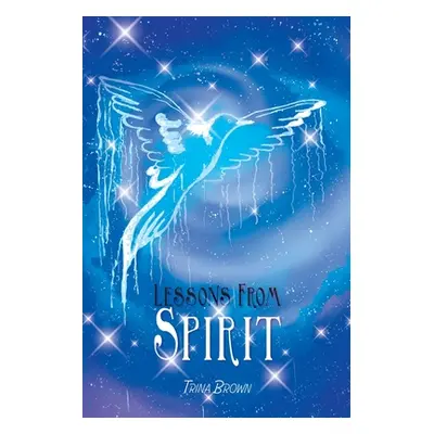 "Lessons from Spirit" - "" ("Brown Trina")