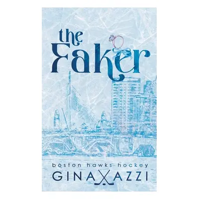 "The Faker: A Marriage of Convenience Hockey Romance" - "" ("Azzi Gina")