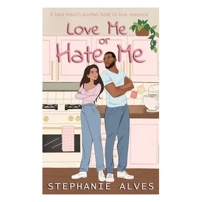 "Love Me or Hate Me" - "" ("Alves Stephanie")