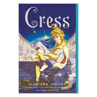 "Cress: Book Three of the Lunar Chronicles" - "" ("Meyer Marissa")