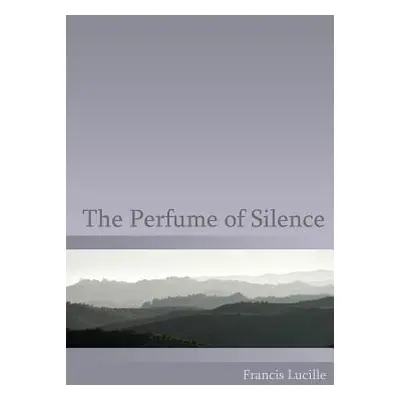 "The Perfume of Silence" - "" ("Spira Rupert")