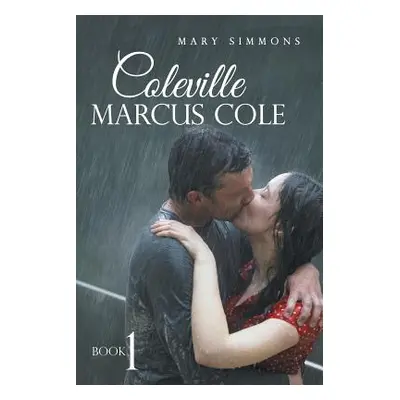 "Coleville Marcus Cole: Book 1" - "" ("Simmons Mary")