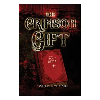 "The Crimson Gift" - "" ("McIntyre David P.")