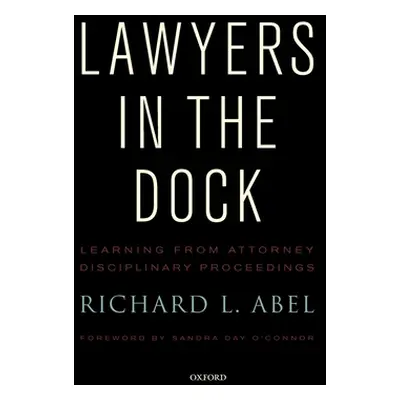 "Lawyers in the Dock" - "" ("Abel Richard L.")