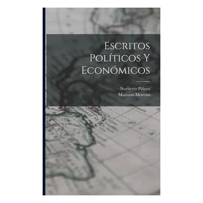 "Escritos polticos y econmicos" - "" ("Moreno Mariano")