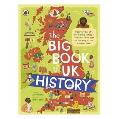 "Big Book of UK History" - "" ("Williams Lisa")