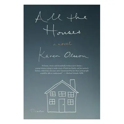 "All the Houses" - "" ("Olsson Karen")