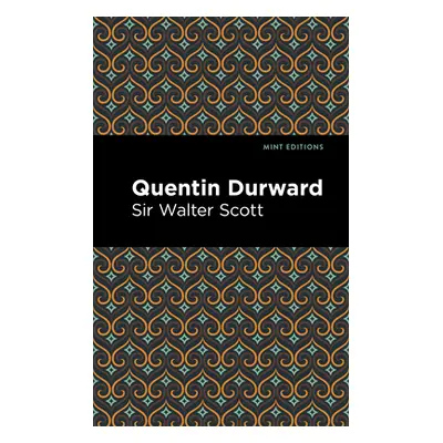 "Quentin Durward" - "" ("Scott Walter Sir")