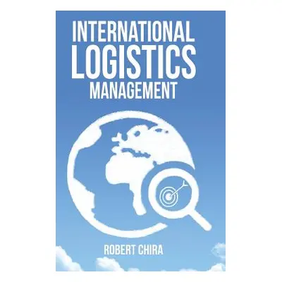 "International Logistics Management" - "" ("Chira Robert")