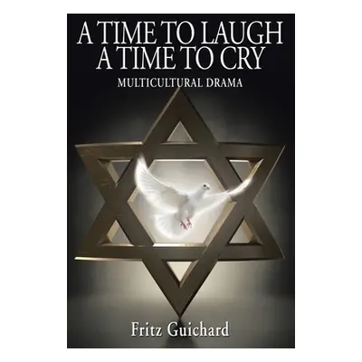 "A Time to Laugh a Time to Cry: Multicultural Drama" - "" ("Guichard Fritz")