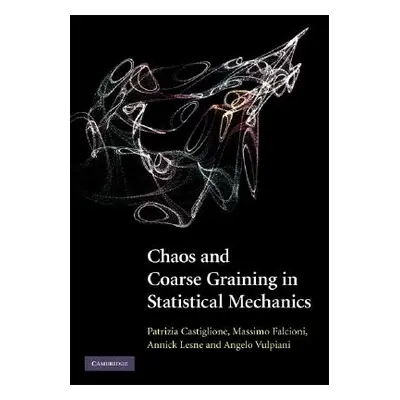 "Chaos and Coarse Graining in Statistical Mechanics" - "" ("Castiglione Patrizia")