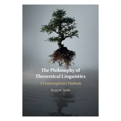 "The Philosophy of Theoretical Linguistics: A Contemporary Outlook" - "" ("Nefdt Ryan M.")