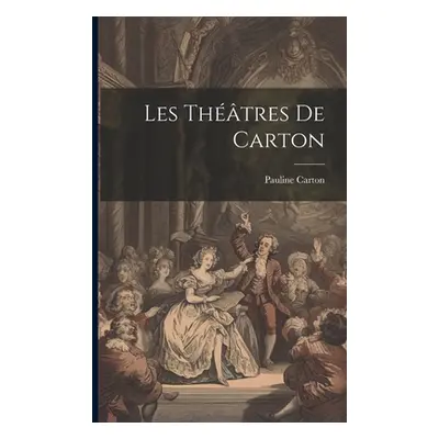 "Les thtres de Carton" - "" ("Carton Pauline")