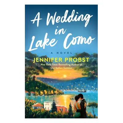 "A Wedding in Lake Como" - "" ("Probst Jennifer")