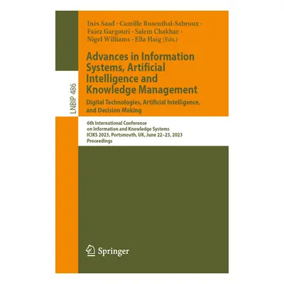 "Advances in Information Systems, Artificial Intelligence and Knowledge Management: 6th Internat