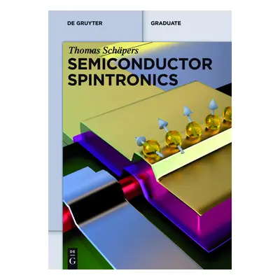 "Semiconductor Spintronics" - "" ("Schpers Thomas")