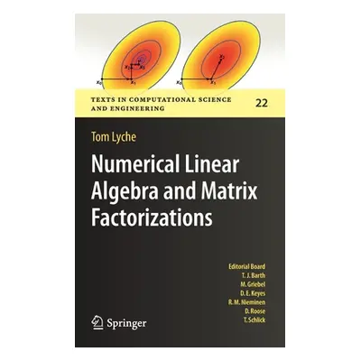 "Numerical Linear Algebra and Matrix Factorizations" - "" ("Lyche Tom")