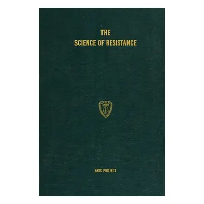 "The Science of Resistance" - "" ("Project Aris")