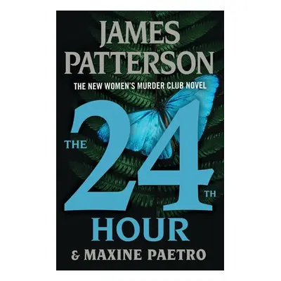 "The 24th Hour: Is This the End?" - "" ("Patterson James")