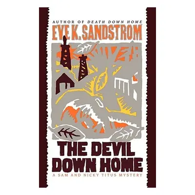 "The Devil Down Home: A Sam and Nicky Titus Mystery" - "" ("Sandstrom")