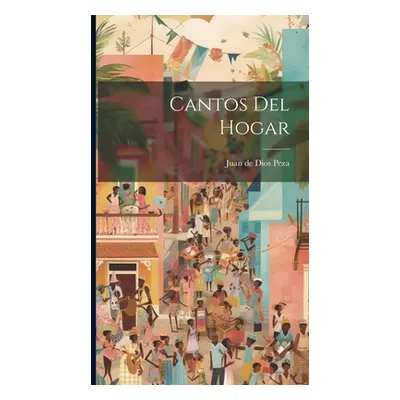 "Cantos del hogar" - "" ("Peza Juan De Dios")