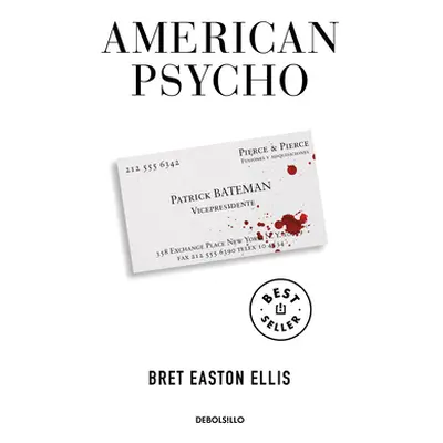 "American Psycho (Spanish Edition)" - "" ("Ellis Bret Easton")