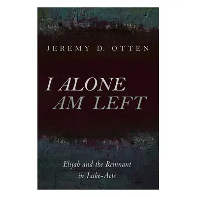 "I Alone Am Left" - "" ("Otten Jeremy D.")