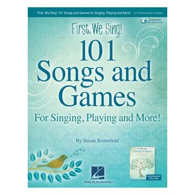 "First We Sing! 101 Songs & Games: For Singing, Playing, and More! by Susan Brumfield - Book wit