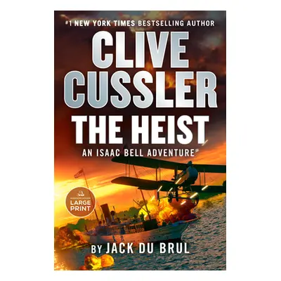 "Clive Cussler the Heist" - "" ("Du Brul Jack")