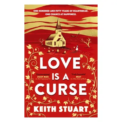 "Love is a Curse" - "A mystery lying buried. A love story for the ages" ("Stuart Keith")