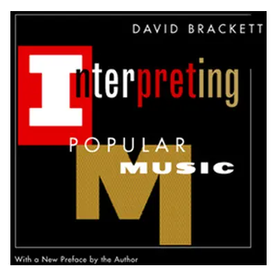 "Interpreting Popular Music" - "" ("Brackett David")