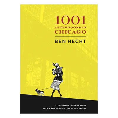 "A Thousand and One Afternoons in Chicago" - "" ("Hecht Ben")